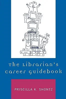 A könyvtáros karrierútmutatója - The Librarian's Career Guidebook