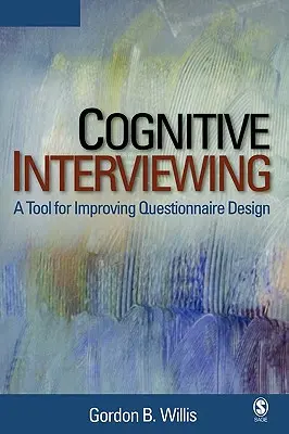 Kognitív interjúkészítés: Eszköz a kérdőívek tervezésének javításához - Cognitive Interviewing: A Tool for Improving Questionnaire Design