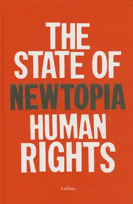 Newtopia: Az emberi jogok helyzete - Newtopia: The State of Human Rights