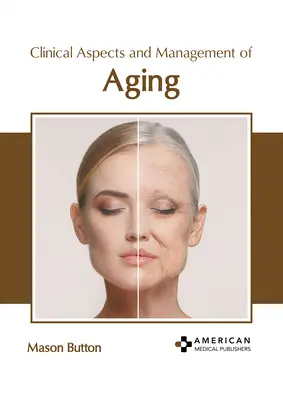 Az öregedés klinikai aspektusai és kezelése - Clinical Aspects and Management of Aging