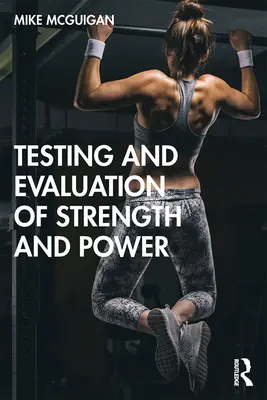 Az erő és a teljesítmény tesztelése és értékelése - Testing and Evaluation of Strength and Power