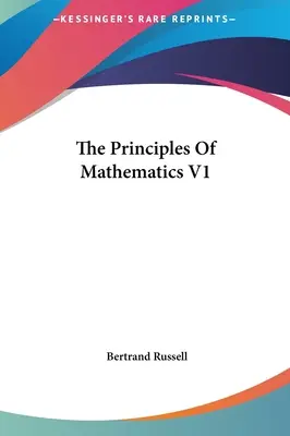 A matematika alapelvei V1 - The Principles Of Mathematics V1