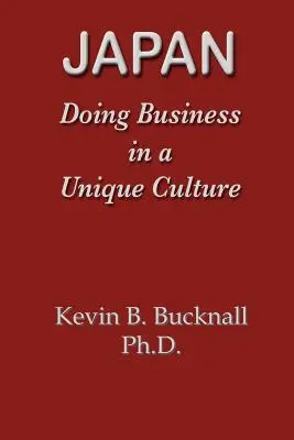 Japán: Üzleti tevékenység egy egyedülálló kultúrában - Japan: Doing Business in a Unique Culture