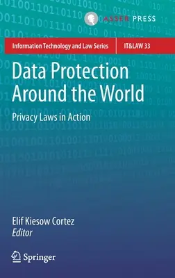 Adatvédelem a világ körül: Adatvédelmi törvények a gyakorlatban - Data Protection Around the World: Privacy Laws in Action