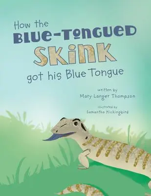 Hogyan kapta a kéknyelvű görény a kék nyelvét? - How the Blue-Tongued Skink got his Blue Tongue