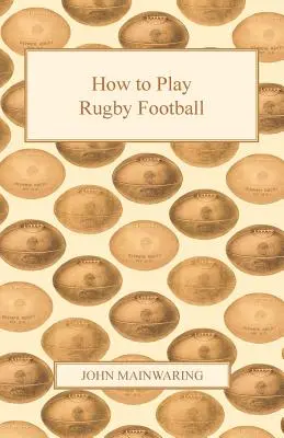 Hogyan kell rögbifocizni - How to Play Rugby Football