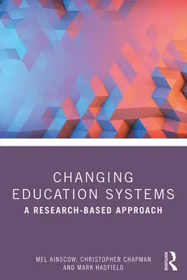 Changing Education Systems: A Research-Based Approach