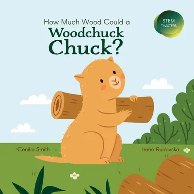 Mennyi fát tud egy mormota megrágni? - How Much Wood Could a Woodchuck Chuck?