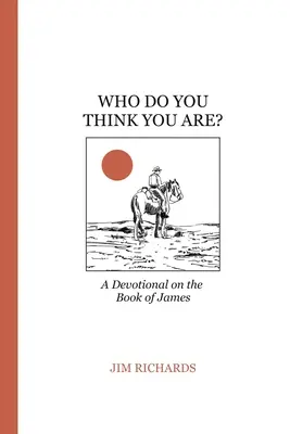 Mit gondolsz, ki vagy te? Jakab: élő hit és Isten szolgálata - Who Do You Think You Are?: James: living faith and serving God