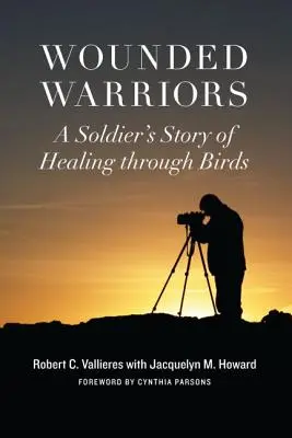 Sebesült harcosok: Egy katona története a madarak általi gyógyulásról - Wounded Warriors: A Soldier's Story of Healing Through Birds