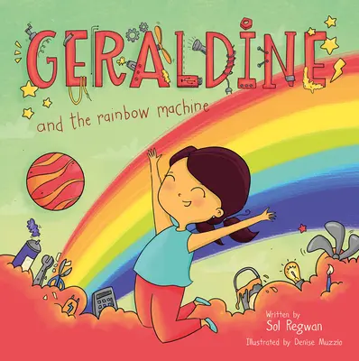 Geraldine és a szivárványgép - Geraldine and the Rainbow Machine