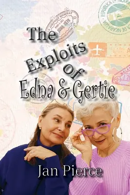 Edna és Gertie kalandjai - The Exploits of Edna and Gertie