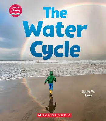 A víz körforgása (Learn About) - The Water Cycle (Learn About)