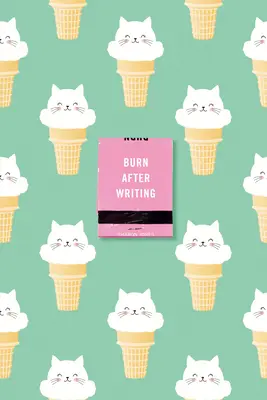 Burn After Writing (Jégkrém macskák) - Burn After Writing (Ice Cream Cats)