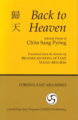 Vissza a mennyországba: Ch'on Sang Pyong válogatott versei - Back to Heaven: Selected Poems of Ch'on Sang Pyong