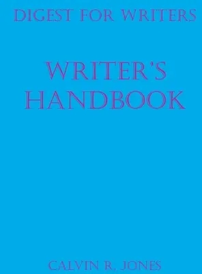 Digest for Writers for Writers: Írói kézikönyv - Digest for Writers: Writer's Handbook