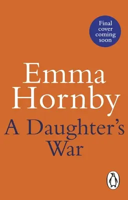 Egy lány háborúja: (Worktowni lányok a háborúban 2. könyv) - A Daughter's War: (Worktown Girls at War Book 2)