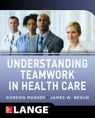 A csapatmunka megértése az egészségügyben - Understanding Teamwork in Health Care