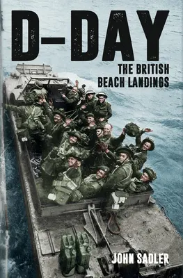 D-nap: A brit partraszállás - D-Day: The British Beach Landings