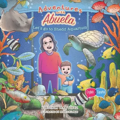 Kalandozások Abuelával: Menjünk a Shedd Aquariumba - Adventures with Abuela: Let's go to Shedd Aquarium