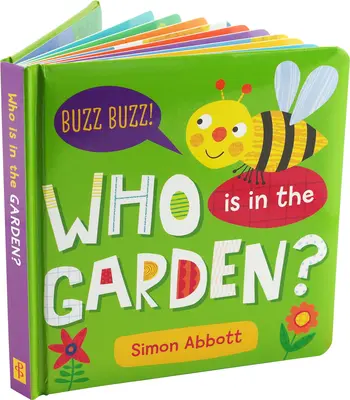 Ki van a kertben? Táblás könyv - Who Is in the Garden? Board Book