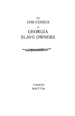 A georgiai rabszolgatartók 1850-es népszámlálása - The 1850 Census of Georgia Slave Owners