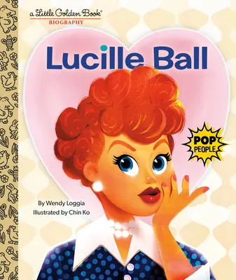 Lucille Ballová: Životopisná kniha pro malé zlaté knihy - Lucille Ball: A Little Golden Book Biography
