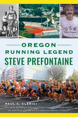 Az oregoni futólegenda, Steve Prefontaine - Oregon Running Legend Steve Prefontaine