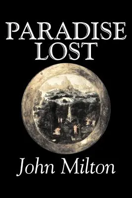 Paradise Lost by John Milton, Poetry, Classics, Literary Collections (Költészet, klasszikusok, irodalmi gyűjtemények) - Paradise Lost by John Milton, Poetry, Classics, Literary Collections