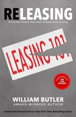 Megjelenés: A Counterintuitive Approach to Apartment Leasing (A lakáslízing ellenkező értelmű megközelítése) - Releasing: A Counterintuitive Approach to Apartment Leasing