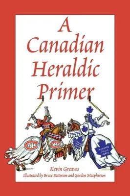 Kanadai heraldikai alapkönyv - A Canadian Heraldic Primer