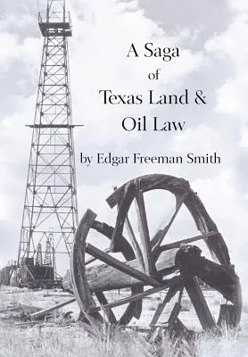 A texasi föld- és olajtörvények története - A Saga of Texas Land and Oil Law