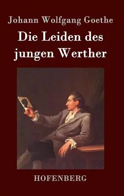 Az ifjú Werther bánata - Die Leiden des jungen Werther