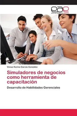 Simuladores de negocios como herramienta de capacitacin