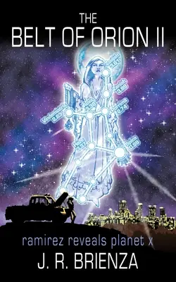 Az Orion öve II: Ramirez felfedezi az X-bolygót - The Belt of Orion II: Ramirez Reveals Planet X