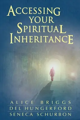 Hozzáférés a spirituális örökséghez - Accessing Your Spiritual Inheritance