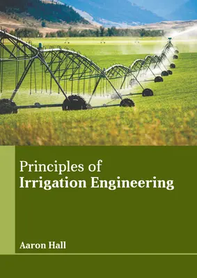 Az öntözéstechnika alapjai - Principles of Irrigation Engineering