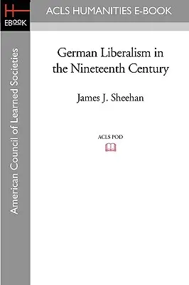 A német liberalizmus a tizenkilencedik században - German Liberalism in the Nineteenth Century