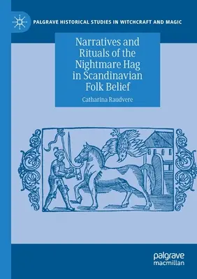 A rémálom-boszorkány elbeszélései és rituáléi a skandináv néphitben - Narratives and Rituals of the Nightmare Hag in Scandinavian Folk Belief