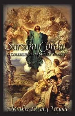 Sursum Corda! Rövid művek gyűjteménye - Sursum Corda!: A Collection of Short Works