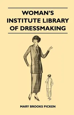 Woman's Institute Library of Dressmaking - Szabott ruhák: A szabászat alapjai, Szabott gomblyukak, gombok és szegélyek, Szabott zsebek, - Woman's Institute Library of Dressmaking - Tailored Garments: Essentials of Tailoring, Tailored Buttonholes, Buttons, and Trimmings, Tailored Pockets,