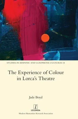 A szín megtapasztalása Lorca színházában - The Experience of Colour in Lorca's Theatre