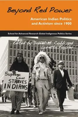 A vörös erőn túl: Az amerikai indián politika és aktivizmus 1900 óta - Beyond Red Power: American Indian Politics and Activism Since 1900