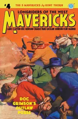 Mavericks #4: Doc Grimson törvényen kívüli bandája - Mavericks #4: Doc Grimson's Outlaw Posse