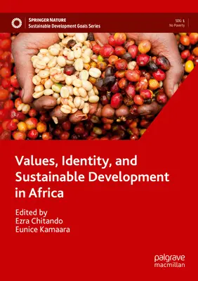 Értékek, identitás és fenntartható fejlődés Afrikában - Values, Identity, and Sustainable Development in Africa