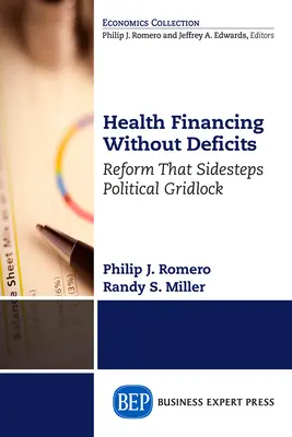 Egészségügyi finanszírozás deficit nélkül: Reformok a politikai patthelyzet megkerülésével - Health Financing Without Deficits: Reform That Sidesteps Political Gridlock