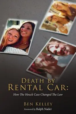 Halál a bérelt autóval: Hogyan változtatta meg a törvényt a Houck-ügy? - Death by Rental Car: How The Houck Case Changed The Law