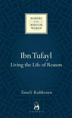 Ibn Tufayl: Living the Life of Reason