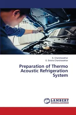 Příprava termoakustického chladicího systému - Preparation of Thermo Acoustic Refrigeration System