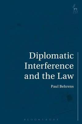 A diplomáciai beavatkozás és a jog - Diplomatic Interference and the Law